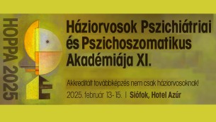 Háziorvosok Pszichiátriai és Pszichoszomatikus Akadémiája XI. 